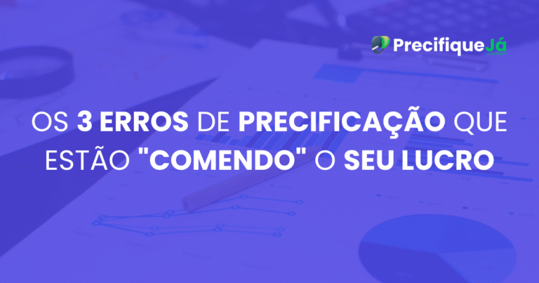 Os 3 Erros de Precificação que Estão “Comendo” o Lucro do seu Pequeno Negócio